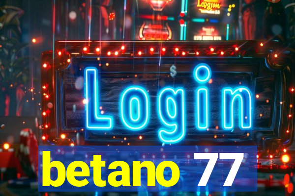 betano 77